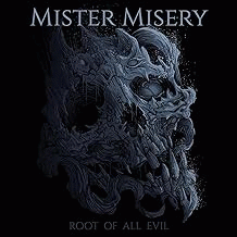 Mister Misery : Root of All Evil